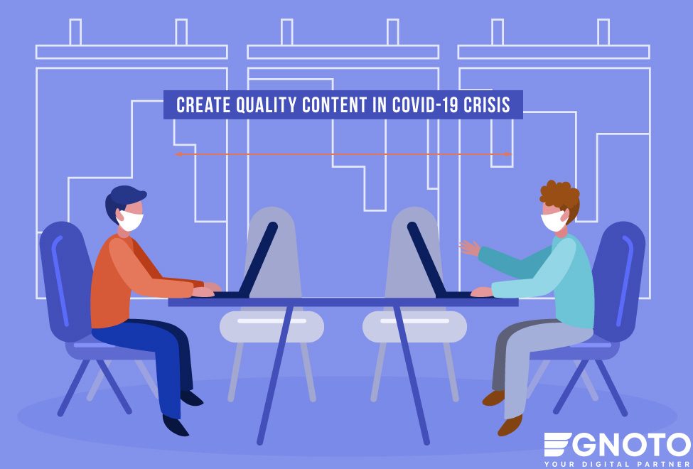 Reasons to Keep Creating Quality Content in Covid-19 Crisis